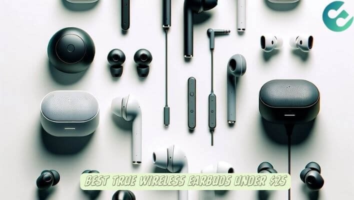 Best true wireless earbuds under $25