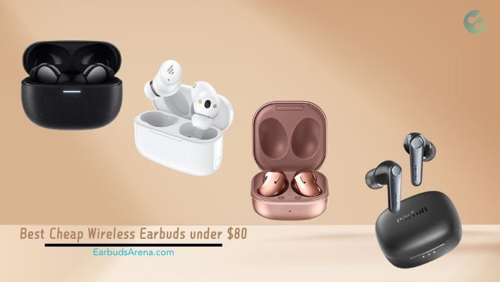 Best Cheap Wireless Earbuds under $80