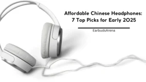 Affordable Chinese Headphones